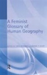 Department of Geography Linda (Queen Mary University of London) McDowell, Linda Sharp Mcdowell, M Linda, Linda Mcdowell, McDowell Linda, Joanne Sharp... - Feminist Glossary of Human Geography