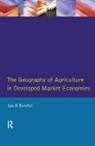 Bowler, I R Bowler, I.R. Bowler - Geography of Agriculture in Developed Market Economies