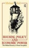 Ball, Michael Ball, Michael (University of Reading UK) Ball, Professor Michael Ball, Professor Michael Ball Ball - Housing Policy and Economic Power