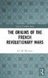 Blanning, Professor of Modern European History T C W (University of Cambridge) Blanning, T C W (University of Cambridge) Blanning, T. C. W. Blanning, T.C.W. Blanning - Origins of the French Revolutionary Wars