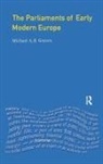 Graves, M A R Graves, M. A. R. Graves, M.a.r. Graves - Parliaments of Early Modern Europe