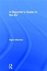 MELCHIOR, Sigrid Melchior, Melchior Sigrid, Stephen Gardner, Gardner Stephen, Sigrid Melchior - Reporter''s Guide to the Eu
