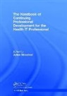 Klinedinst, JoAnn Klinedinst, Joann (Healthcare Information and Mana Klinedinst, JoAnn (Healthcare Information and Management Systems Society (HIMSS) Klinedinst - The Handbook of Continuing Professional Development for the Health