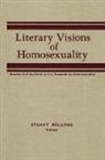 KELLOGG, Stuart Kellogg, Kellogg Stuart, Stuart Kellogg, Kellogg Stuart - Literary Visions of Homosexuality
