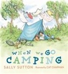 Sally Sutton, Cat Chapman - When We Go Camping