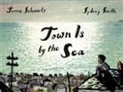 Joanne Schwartz, Sydney Smith - Town Is By the Sea