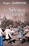 Roger Judenne - Le silence des rives