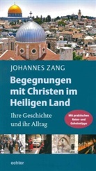Johannes Zang - Begegnungen mit Christen im Heiligen Land