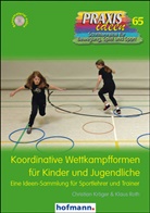 Christia Kröger, Christian Kröger, Klaus Roth - Koordinative Wettkampfformen für Kinder und Jugendliche