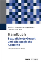 Alexandra Retkowski, Angelik Treibel, Angelika Treibel, Tuider, Elisabeth Tuider - Handbuch Sexualisierte Gewalt und pädagogische Kontexte