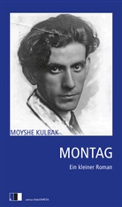 Moyshe Kulbak - Montag
