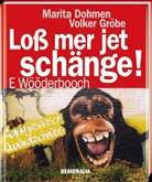 Marit Dohmen, Marita Dohmen, Volker Gröbe, Detle Reich - Loß mer jet schänge!