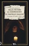 Ellis Peters - La confessione di fratello Haluin. Le indagini di fratello Cadfael
