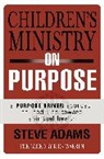 Steven J. Adams - Children's Ministry on Purpose