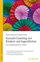 Harve Ratner, Harvey Ratner, Denise Yusuf - Kurzzeit-Coaching mit Kindern und Jugendlichen