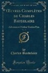 Charles Baudelaire - OEuvres Complètes de Charles Baudelaire, Vol. 10