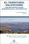 Jornadas de Campo Grupo de Geografía Física - El territorio valenciano : transformaciones ambientales y antrópicas : XXXI Jornadas de Campo Grupo de Geografía Física : celebradas del 30 de mayo al 3 de junio de 2016, en Valencia