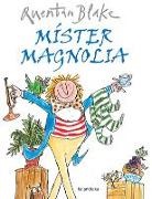Quentin Blake, Quentin Blake - Míster Magnolia