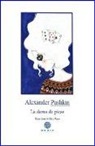 Aleksandr Sergueevich Pushkin, Marta Ponce - La dama de picas