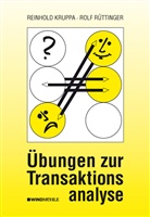 Reinhold Kruppa, Rol Rüttinger, Rolf Rüttinger - Übungen zur Transaktionsanalyse