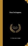 Francois 1842-1908 Coppee, François Coppée - Pour le drapeau