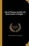 Arthur Penrhyn Stanley, Arthur Penrhyn 1815-1881 Stanley - Life of Thomas Arnold, D.D., Head-master of Rugby. --