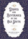 Martha Mcculloch-Williams, Martha/ Egerton McCulloch-Williams - Dishes and Beverages of the Old South