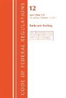 Office Of The Federal Register (U S ), Office Of The Federal Register (U.S.) - Code of Federal Regulations, Title 12 Banks and Banking 500 599,