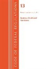Office Of The Federal Register (U S ), Office Of The Federal Register (U.S.) - Code of Federal Regulations, Title 13 Business Credit and