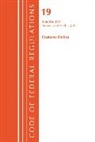 Office of the Federal Register (U S ), Office Of The Federal Register (U.S.) - Code of Federal Regulations, Title 19 Customs Duties 0 140, Revised