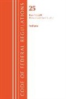 Office Of The Federal Register (U S ), Office Of The Federal Register (U.S.) - Code of Federal Regulations, Title 25 Indians 1 299, Revised As of