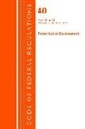 Office Of The Federal Register (U S ), Office Of The Federal Register (U.S.) - Code of Federal Regulations, Title 40 Protection of the Environment