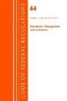 Office Of The Federal Register (U S ), Office Of The Federal Register (U.S.) - Code of Federal Regulations, Title 44 Emergency Management and