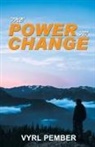 Vyrl Pember - THE POWER TO CHANGE