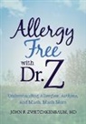 John F. Zwetchkenbaum - Allergy Free with Dr. Z
