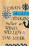 Ulrike Katri Peters, Ulrike Katrin Peters, Karsten-Thilo Raab - Woran Segler denken außer an Wind, Wellen & das Meer