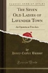 Henry Cuyler Bunner - The Seven Old Ladies of Lavender Town