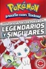 Varios Autores, Simcha Whitehill - Guia oficial de los Pokemon legendarios y singulares Pokemon;