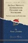 Issac Newton - Sir Isaac Newton's Mathematische Principien der Naturlehre