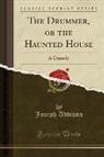 Joseph Addison - The Drummer, or the Haunted House