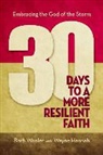 Wayne Hannah, Hannah Wayne, Barb Wooler - 30 Days to a More Resilient Faith: Embracing the God of the Storm
