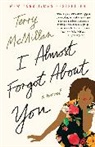 Terry McMillan - I Almost Forgot About You