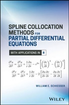 WE Schiesser, William E Schiesser, William E. Schiesser, William E. (Lehigh University) Schiesser, Schiesser William E. - Spline Collocation Methods for Partial Differential Equations