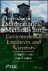 Prochaska, Charles Prochaska, Charles Theodore Prochaska, Theodore, L Theodore, Louis Theodore... - Introduction to Mathematical Methods for Environmental Engineers and