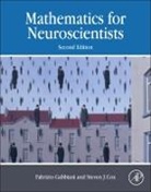 Steven J Cox, Steven J (Computational and Applied Mathematics Cox, Steven James Cox, Steven James (Computational and Applied Mathematics Cox, Cox Steven James, Fabrizio Gabbiani... - Mathematics for Neuroscientists