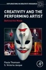 S. Victoria Jaque, S. Victoria (Department of Kinesiology Jaque, Victoria S. Jaque, Victoria S. (Department of Kinesiology Jaque, Paula Thomson, Paula (Department of Kinesiology Thomson... - Creativity and the Performing Artist