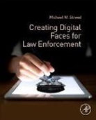 Michael Streed, Michael W. Streed, Michael W. (Police Sergeant (Ret.) Streed - Creating Digital Faces for Law Enforcement