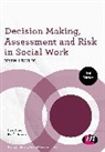 Brian Taylor, Brian J. Taylor, Brian J. J. Taylor - Decision Making, Assessment and Risk in Social Work