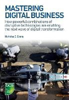 Nicholas D Evans, Nicholas D. Evans, Nicholas Evans, Nicholas D Evans, Nicholas D. Evans - Mastering Digital Business