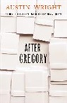 Austin Wright, Austin (Author) Wright - After Gregory